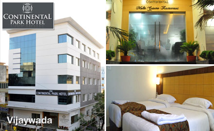 Hotel Continental Park Governorpet - Rs 9 to get 25% off on Room Tariff. Explore Vijaywada - The Commercial City of Andhra Pradesh!