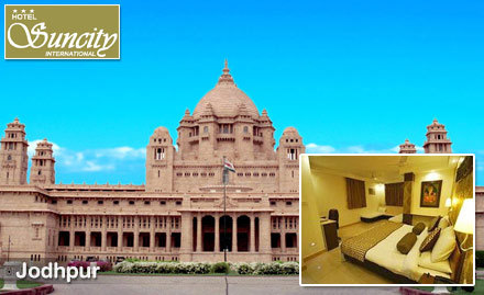 Hotel Suncity International Airport Road - 30% off on stay in Jodhpur. Explore the magnificent city of deserts of Rajasthan!