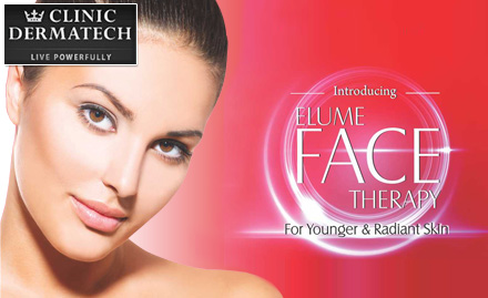 Clinic Dermatech Model Town - Get Elume face therapy for a glowing and radiant skin at just Rs 999