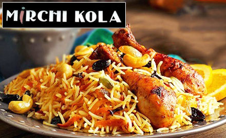 Mirchi Kola  Ashiana - 20% off on food bill. Also buy 1 get 1 offer on soft beverages!