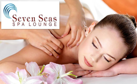 Seven Seas Spa Sector 10 - 50% off on all spa therapies. Experience International spa services across 4 outlets!