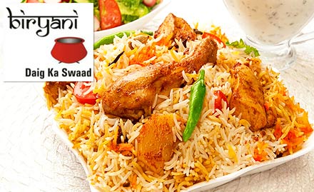 Biryani - Daig Ka Swaad Bopal - 35% off on a minimum billing of Rs 400. Enjoy chicken biryani, mutton biryani, tandoori chicken and more!
