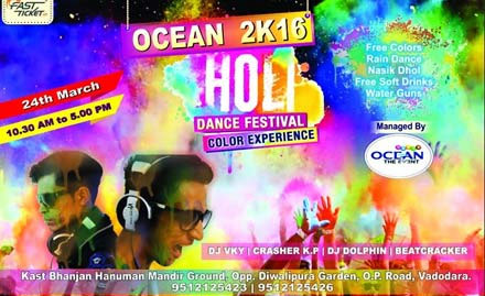 Ocean Holi 2K16 Old Padra Road - 20% off on entry passes for holi party. Get set for the Ocean Holi 2K16!