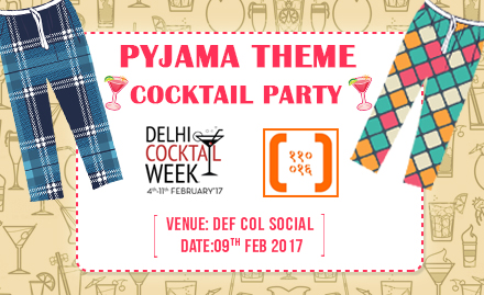 Delhi Cocktail Week Defence Colony - Entry pass for pyjama theme party at Rs 319. Party in your funkiest pyjamas!