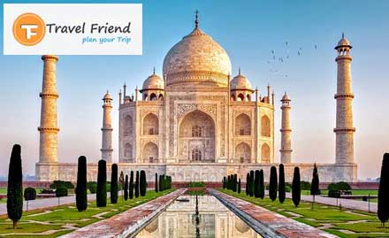 Travel Friend Karol Bagh - Get a one day trip to Agra at just Rs 4550!