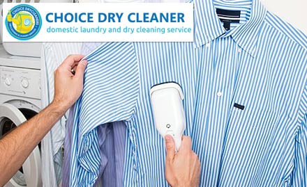 Choice Dry Cleaner Doorstep Services - Wash it up, wear it out! Get 25% off on dry cleaning services